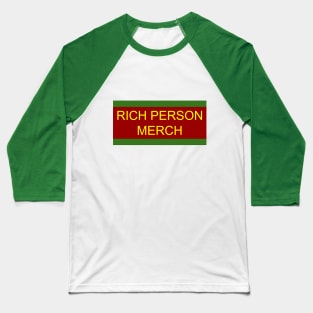 Rich Person Merch Baseball T-Shirt